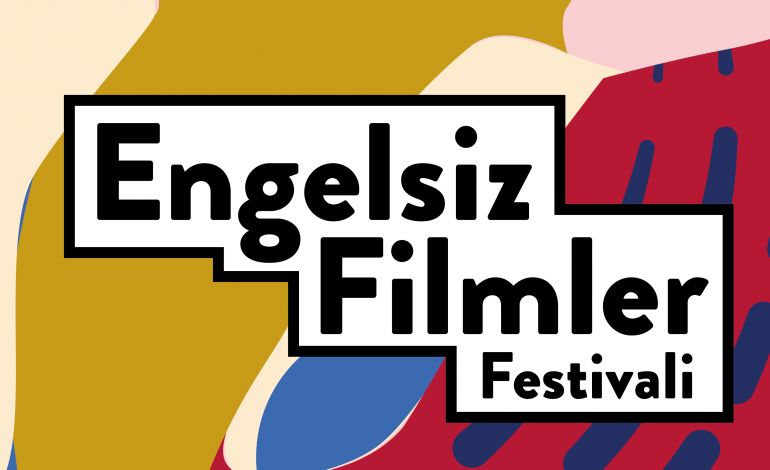 11'inci Engelsiz Filmler Festivali'nin programı açıklandı