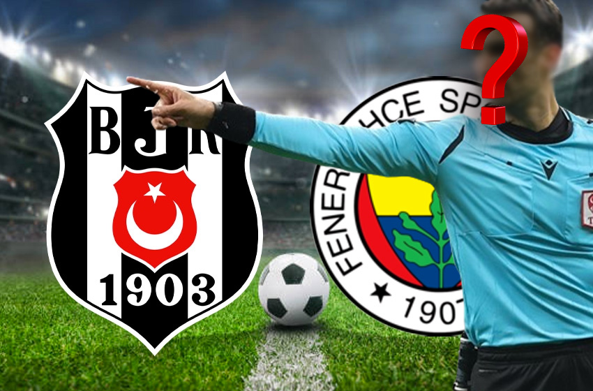 Dev derbi! Beşiktaş-Fenerbahçe derbisinin hakemi belli oldu!