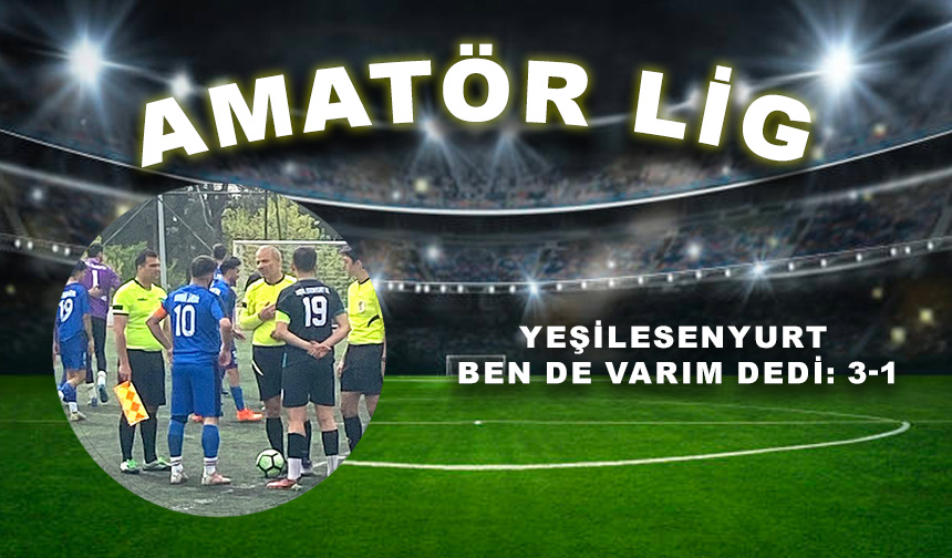 Yeşilesenyurt ben de varım dedi: 3-1