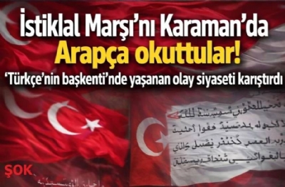İstiklal Marşı’nı Arapça okuttular! 'Türkçe’nin başkenti'nde büyük tartışma