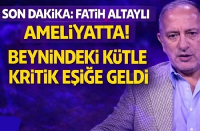 Fatih Altaylı ameliyata alındı. Son durum ne?