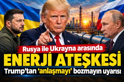 Rusya ile Ukrayna arasında enerji ateşkesinde anlaşmaya varıldı